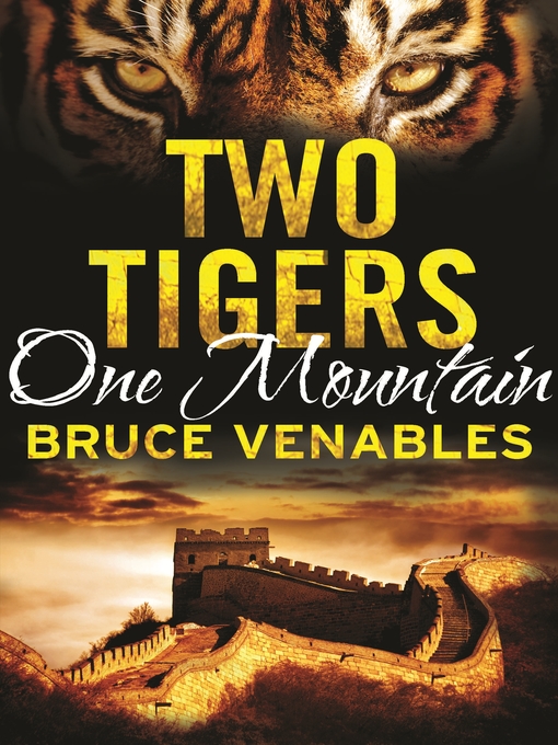 Title details for Two Tigers, One Mountain by Bruce Venables - Available